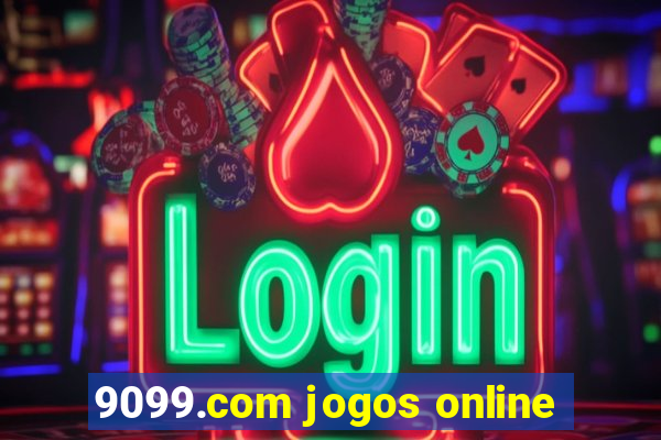 9099.com jogos online